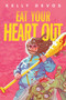 Eat Your Heart Out by Kelly deVos, 9780593204825