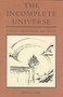 The Incomplete Universe (Totality, Knowledge, and Truth) by Patrick Grim, 9780262519113