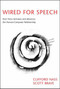 Wired for Speech (How Voice Activates and Advances the Human-Computer Relationship) by Clifford Nass, Scott Brave, 9780262640657