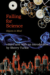 Falling for Science (Objects in Mind) by Sherry Turkle, 9780262516761