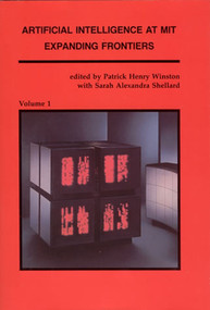 Artificial Intelligence at MIT, Volume 1 (Expanding Frontiers) by Patrick Henry Winston, Sarah Alexandra Shellard, 9780262526401