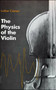 The Physics of the Violin by Lothar Cremer, John S. Allen, 9780262527071