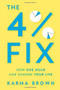 The 4% Fix (How One Hour Can Change Your Life) by Karma Brown, 9781443458627