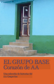 El Grupo Base (Spanish Edition) by AA Grapevine, 9780933685604