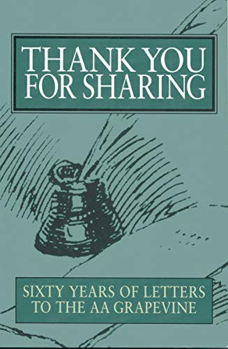Thank You For Sharing (Sixty Years of Letters to AA Grapevine) by AA Grapevine, 9780933685444