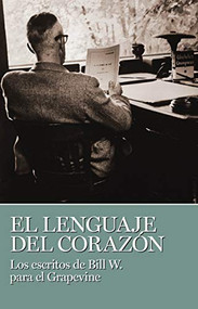 El Lenguaje Del Corazón (Spanish Edition) by Bill W., 9780933685277