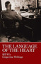The Language of the Heart (Bill W.'s Grapevine Writings) - 9780933685161 by Bill W., 9780933685161
