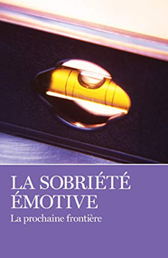 La Sobriété Émotive (French Edition) by AA Grapevine, 9781938642050