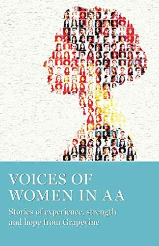 Voices of Women in AA (Stories of Experience, Strength and Hope from Grapevine) by AA Grapevine, 9781938642104