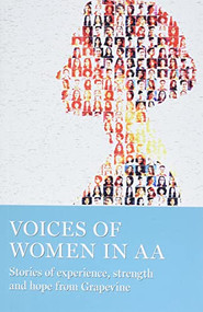 Voices of Women in AA (Stories of Experience, Strength and Hope from Grapevine) by AA Grapevine, 9781938642104