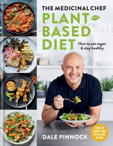 The Medicinal Chef (Plant-based Diet - How to eat vegan & stay healthy) by Dale Pinnock, 9780600636045