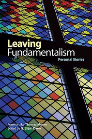 Leaving Fundamentalism (Personal Stories) by G. Elijah Dann, 9781554580262