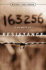 163256 (A Memoir of Resistance) by Michael Englishman, 9781554580095