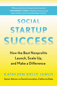 Social Startup Success (How the Best Nonprofits Launch, Scale Up, and Make a Difference) - 9780738234816 by Kathleen Kelly Janus