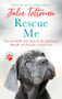 Rescue Me (The incredible true story of the abandoned Mastiff who became a movie star) by Julie Tottman, 9780751580112