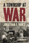 A Township at War by Jonathan F. Vance, 9781771123860