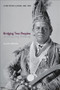 Bridging Two Peoples (Chief Peter E. Jones, 1843-1909) by Allan Sherwin, 9781554586332