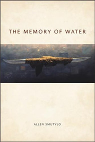The Memory of Water by Allen Smutylo, 9781554588428