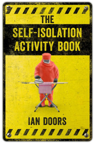 The Self-Isolation Activity Book by Ian Doors, 9781398700536