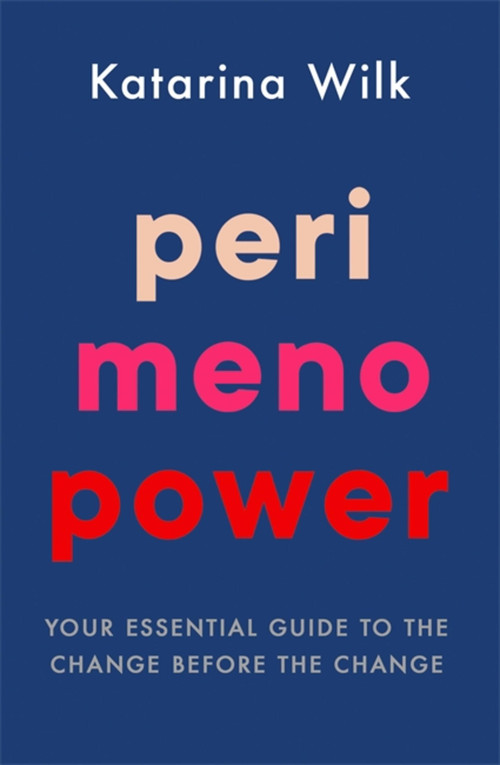 Perimenopower by Katarina Wilk, 9781409198543