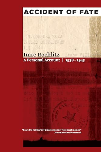Accident of Fate (A Personal Account, 1938-1945) by Imre Rochlitz, Joseph Rochlitz, 9781554582679