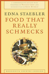 Food That Really Schmecks by Edna Staebler, Wayson Choy, Rose Murray, 9780889205215