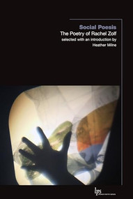 Social Poesis (The Poetry of Rachel Zolf) by Rachel Zolf, Heather Milne, 9781771124119