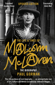 The Life & Times of Malcolm McLaren (The Biography) - 9781472121110 by Paul Gorman, 9781472121110