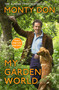 My Garden World by Monty Don, 9781473666580