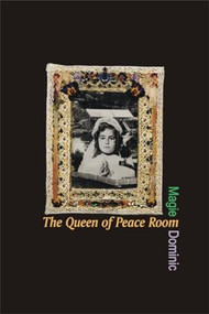 The Queen of Peace Room by Magie Dominic, 9780889204171
