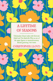 A Lifetime of Seasons (The Best of Christopher Lloyd) by Christopher Lloyd, 9781474619851