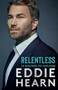 Relentless (12 Rounds to Success) by Eddie Hearn, 9781529312195