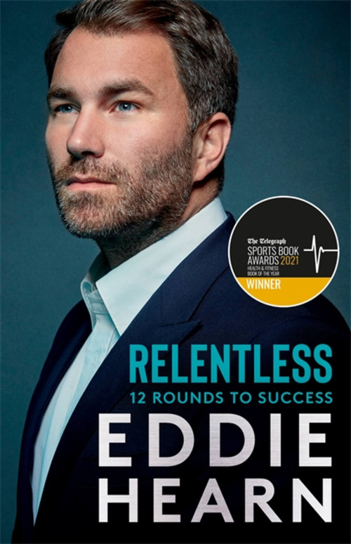 Relentless (12 Rounds to Success) by Eddie Hearn, 9781529312195