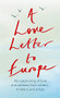 A Love Letter to Europe (An outpouring of sadness and hope - Mary Beard, Shami Chakrabati, Sebastian Faulks, Neil Gaiman, Ruth Jones, J.K. Rowling, Sandi Toksvig and others) by J.K. Rowling, William Dalrymple, Margaret Drabble, Simon Callow, Tracey Emin, Holly Johnson, Pete Townshend, Melvyn Bragg, Will Hutton, Philip Ardagh, Mary Beard, Brian Catling, Shami Chakrabarti, Peter J Conradi, Lindsey Davis, 9781529381115