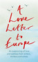 A Love Letter to Europe - 9781529381115 by J.K. Rowling, William Dalrymple, Margaret Drabble, Simon Callow, Tracey Emin, Holly Johnson, Pete Townshend, Melvyn Bragg, Will Hutton, Philip Ardagh, Mary Beard, Brian Catling, Shami Chakrabarti, Peter J Conradi, Lindsey Davis, 9781529381115