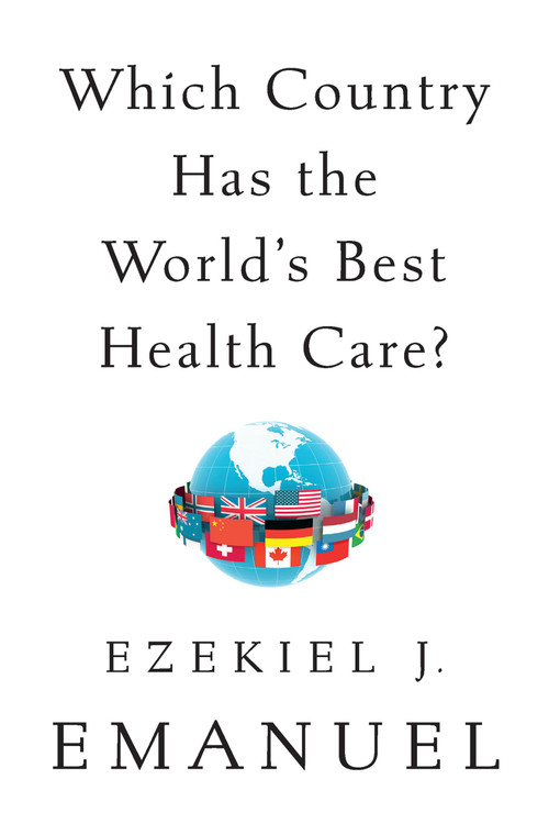 Which Country Has the World's Best Health Care? - 9781541797758 by Ezekiel J. Emanuel