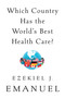 Which Country Has the World's Best Health Care? - 9781541797758 by Ezekiel J. Emanuel