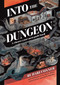 Into the Dungeon (A Choose-Your-Own-Path Book) by Hari Conner, 9781524861704