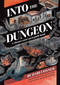 Into the Dungeon (A Choose-Your-Own-Path Book) by Hari Conner, 9781524861704