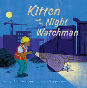 Kitten and the Night Watchman - 9781534480421 by John Sullivan, Taeeun Yoo, 9781534480421