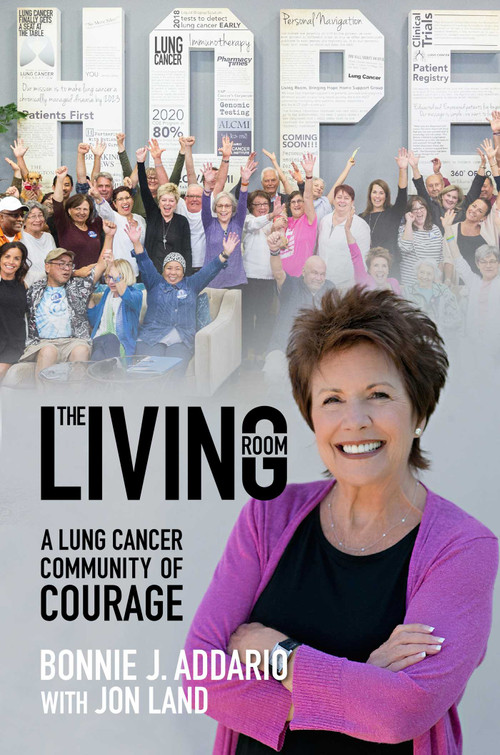 The Living Room (A Lung Cancer Community of Courage) by Bonnie  J. Addario, Jon  Land, 9781642937367
