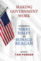 Making Government Work by Tan Parker, Nikki Haley, Ronald Reagan, 9781684511686