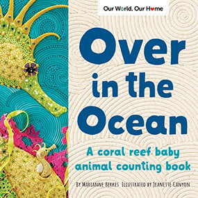 Over in the Ocean (A beach baby animal habitat book) by Marianne Berkes, Jeanette Canyon, 9781728243467
