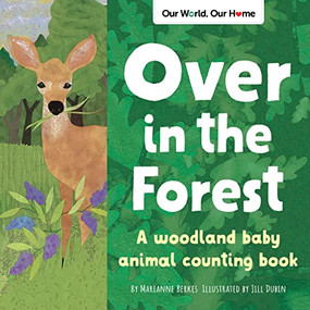 Over in the Forest (A woodland animal nature book) by Marianne Berkes, Jill Dubin, 9781728243542