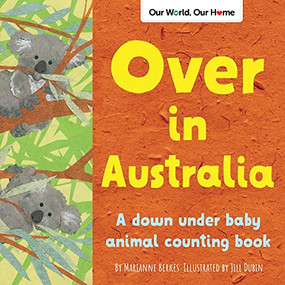 Over in Australia (A down under baby animal counting book) by Marianne Berkes, Jill Dubin, 9781728243795