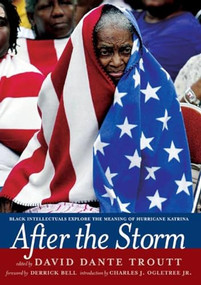 After the Storm (Black Intellectuals Explore the Meaning of Hurricane Katrina) - 9781595582034 by David Dante Troutt, 9781595582034