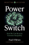 Power Switch (How We Can Reverse Extreme Inequality) by Paul O'Brien, 9781789047493