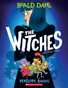 The Witches: The Graphic Novel - 9781338677447 by Roald Dahl, Pénélope Bagieu, 9781338677447