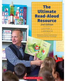 The Ultimate Read-Aloud Resource (Making Every Moment Intentional and Instructional With Best Friend Books) by Lester L. Laminack, 9781338594942