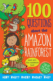 100 QUESTIONS: AMAZON RAINFOREST by , 9781441334374